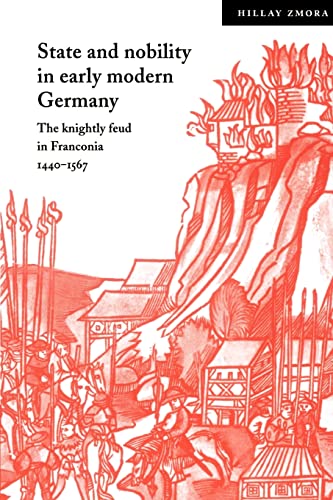 9780521522656: State Nobility Early Modern Germany: The Knightly Feud in Franconia, 1440–1567 (Cambridge Studies in Early Modern History)