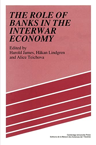 Beispielbild fr The Role of Banks in the Interwar Economy zum Verkauf von Revaluation Books