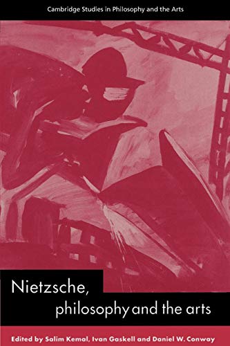 9780521522724: Nietzsche, Philosophy and the Arts Paperback (Cambridge Studies in Philosophy and the Arts)