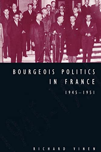 Stock image for Bourgeois Politics in France, 1945-1951 for sale by Chiron Media