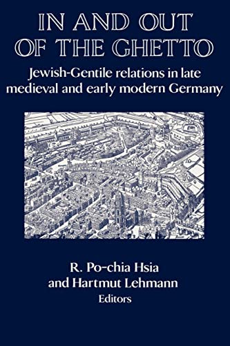 Imagen de archivo de In and out of the Ghetto: Jewish-Gentile Relations in Late Medieval and Early Modern Germany a la venta por HPB-Red