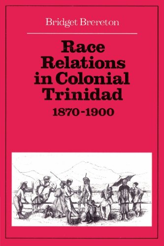 Stock image for Race Relations in Colonial Trinidad 1870-1900 for sale by SecondSale