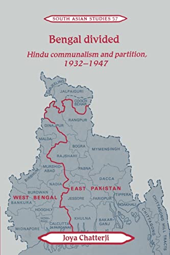 Bengal Divided : Hindu Communalism and Partition, 1932-1947
