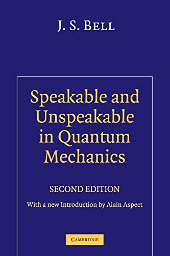 9780521523387: Speakable and Unspeakable in Quantum Mechanics 2nd Edition Paperback: Collected Papers on Quantum Philosophy