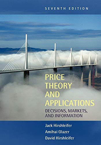 Price Theory and Applications: Decisions, Markets, and Information (9780521523424) by Hirshleifer, Jack