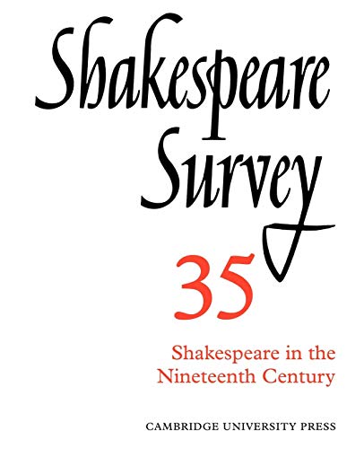 Imagen de archivo de Shakespeare Survey, 35: Shakespeare in the Nineteenth Century a la venta por Montana Book Company