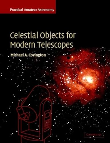 Stock image for Celestial Objects for Modern Telescopes Vol. 2 : Practical Amateur Astronomy for sale by Better World Books: West