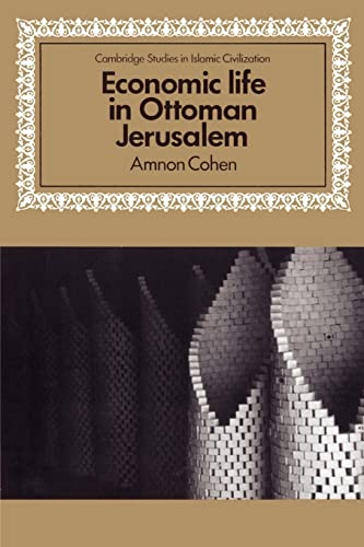 Imagen de archivo de Economic Life in Ottoman Jerusalem (Cambridge Studies in Islamic Civilization) a la venta por Chiron Media