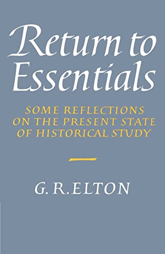 Return to Essentials: Some Reflections on the Present State of Historical Study
