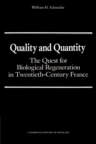 9780521524612: Quality and Quantity: The Quest for Biological Regeneration in Twentieth-Century France (Cambridge Studies in the History of Medicine)