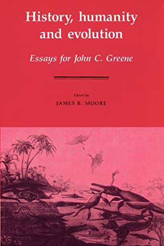 9780521524780: History, Humanity and Evolution: Essays for John C. Greene