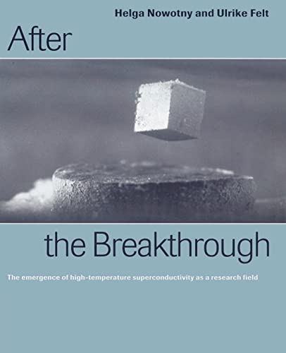 Imagen de archivo de After the Breakthrough: The Emergence of High-Temperature Superconductivity as a Research Field a la venta por Chiron Media
