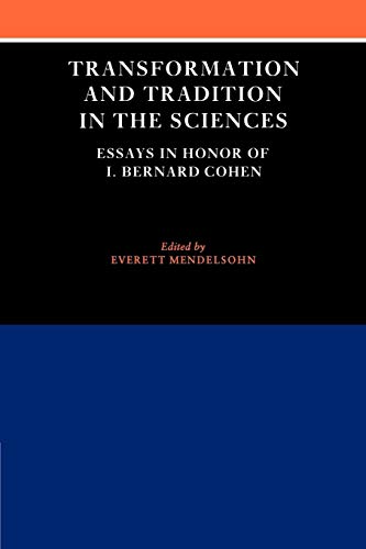 9780521524858: Transformation and Tradition in the Sciences: Essays in Honour of I Bernard Cohen