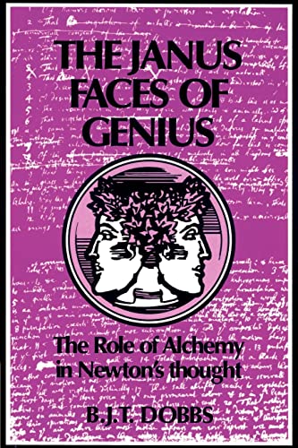 9780521524872: The Janus Faces of Genius Paperback: The Role of Alchemy in Newton's Thought