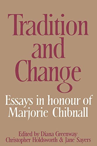 Stock image for Tradition and Change: Essays in Honour of Marjorie Chibnall Presented by her Friends on the Occasion of her Seventieth Birthday for sale by Books Unplugged