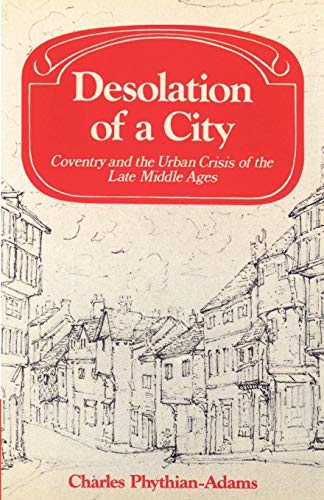 9780521525008: Desolation of a City: Coventry and the Urban Crisis of the Late Middle Ages