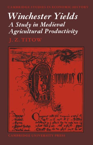 Stock image for Winchester Yields: A Study in Medieval Agricultural Productivity (Cambridge Studies in Economic History) for sale by Chiron Media
