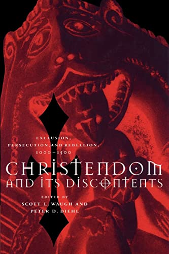 Beispielbild fr Christendom and its discontents. Exclusion, persecution, and ribellion, 1000-1500. zum Verkauf von EDITORIALE UMBRA SAS