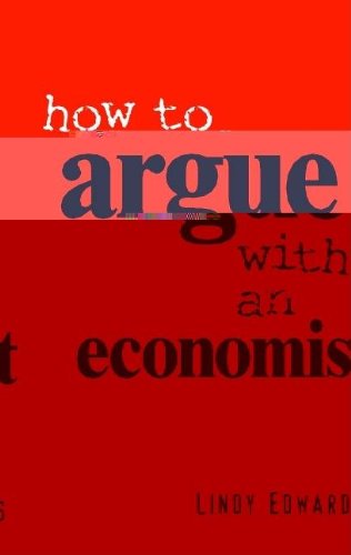 Stock image for How to Argue with an Economist: Reopening Political Debate in Australia for sale by WorldofBooks