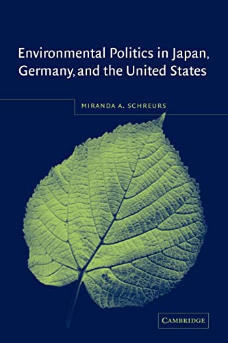 9780521525374: Environmental Politics in Japan, Germany, and the United States