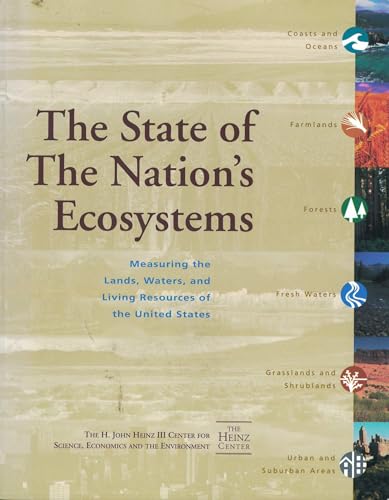 The State of the Nation's Ecosystems. Measuring the Lands, Waters, and Living Resources of the Un...