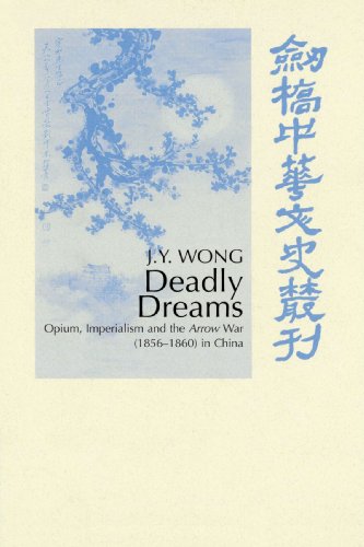 9780521526197: Deadly Dreams: Opium and the Arrow War (1856-1860) in China (Cambridge Studies in Chinese History, Literature and Institutions)