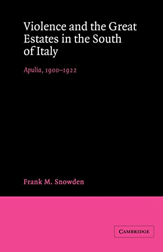9780521527101: Violence and the Great Estates: Apulia, 1900-1922