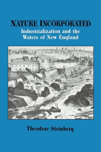 9780521527118: Nature Incorporated: Industrialization and the Waters of New England