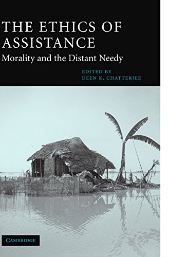 Beispielbild fr The Ethics of Assistance: Morality and the Distant Needy (Cambridge Studies in Philosophy and Public Policy) zum Verkauf von BooksRun