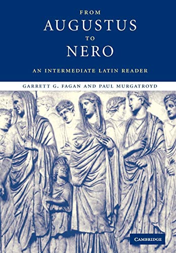 Beispielbild fr From Augustus to Nero: An Intermediate Latin Reader (Cambridge Intermediate Latin Readers) zum Verkauf von WorldofBooks