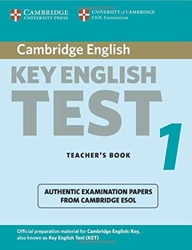 Imagen de archivo de Cambridge Key English Test 1 Teacher's Book: Examination Papers from the University of Cambridge ESOL Examinations (KET Practice Tests) a la venta por AMM Books