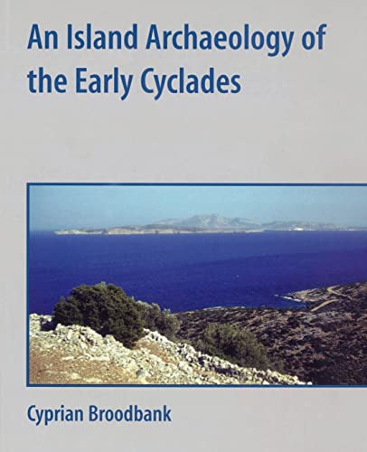 Beispielbild fr An Island Archaeology of the Early Cyclades zum Verkauf von Chiron Media