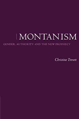 9780521528702: Montanism: Gender, Authority and the New Prophecy