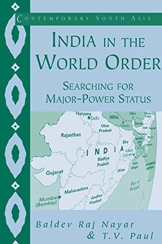 Beispielbild fr India in the World Order: Searching for Major-Power Status (Contemporary South Asia) zum Verkauf von Chiron Media