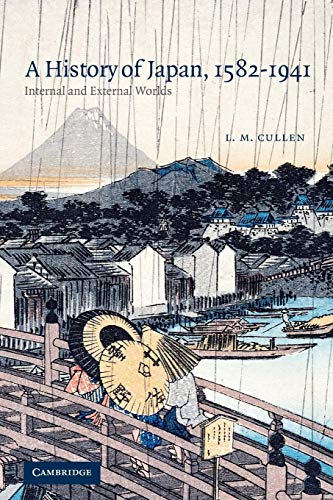 9780521529181: History Of Japan, 1582-1941: Internal And External Worlds.