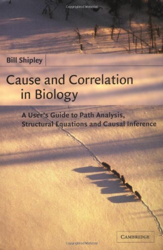 9780521529211: Cause and Correlation in Biology Paperback: A User's Guide to Path Analysis, Structural Equations and Causal Inference