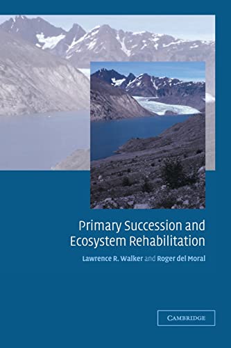 9780521529549: Primary Succession and Ecosystem Rehabilitation Paperback