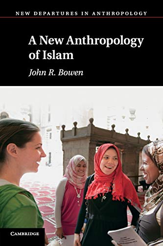 9780521529785: A New Anthropology of Islam