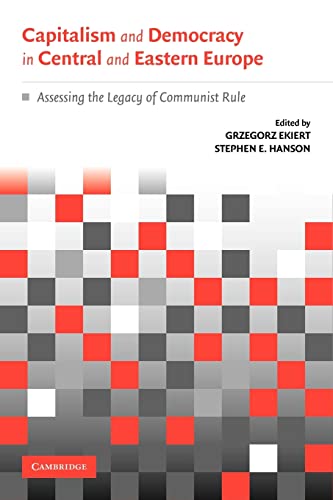 Stock image for Capitalism Democ Cent & East Europe: Assessing the Legacy of Communist Rule for sale by WorldofBooks