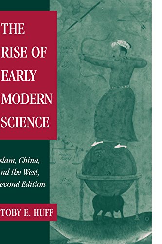 

The Rise of Early Modern Science: Islam, China and the West
