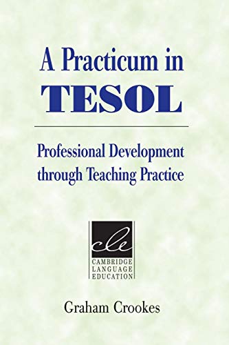 Stock image for A Practicum in TESOL : Professional Development Through Teaching Practice for sale by Better World Books