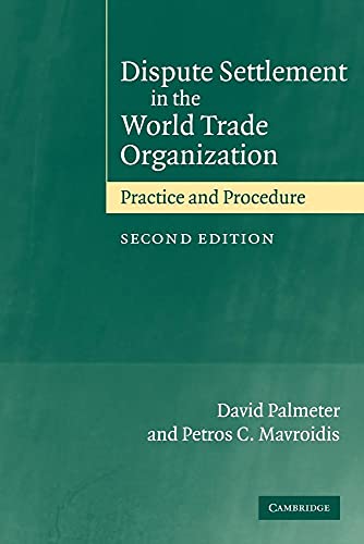 Dispute Settlement in the World Trade Organization: Practice and Procedure (9780521530033) by Palmeter, David; Mavroidis, Petros C.