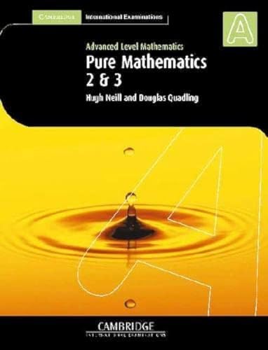 Beispielbild fr Pure Mathematics 2 and 3 (International): Advanced Level Mathematics zum Verkauf von WorldofBooks