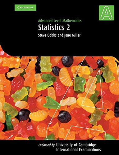 Statistics 2 (International) (Advanced Level Mathematics) (9780521530149) by Dobbs, Steve; Miller, Jane