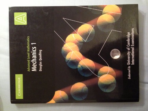 Beispielbild fr Mechanics 1 : Advanced Level Mathematics zum Verkauf von Better World Books