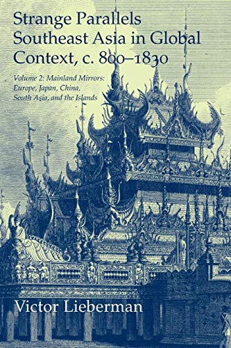9780521530361: Strange Parallels: Volume 2, Mainland Mirrors: Europe, Japan, China, South Asia, and the Islands: Southeast Asia in Global Context, c.800–1830