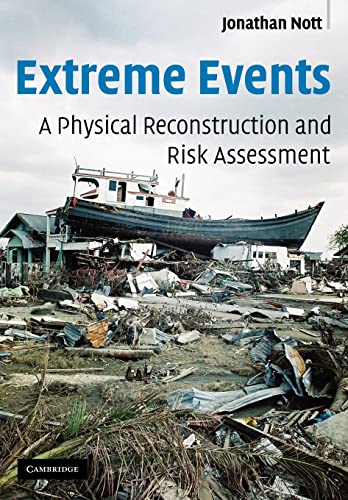 9780521530989: Extreme Events: A Physical Reconstruction and Risk Assessment