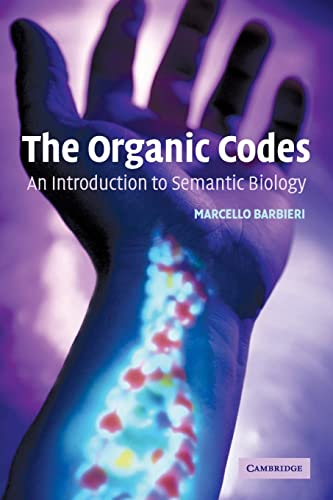 Imagen de archivo de The Organic Codes: An Introduction to Semantic Biology a la venta por SecondSale