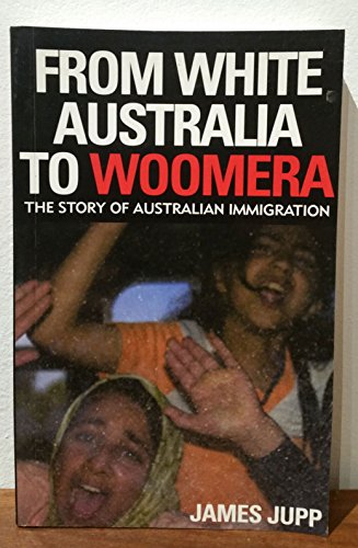 9780521531405: From White Australia to Woomera: The Story of Australian Immigration