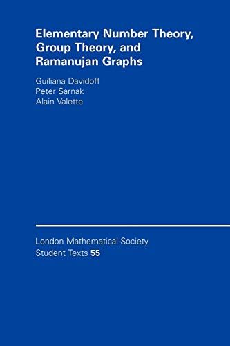 Elementary Number Theory, Group Theory and Ramanujan Graphs (London Mathematical Society Student Texts, Series Number 55) (9780521531436) by Davidoff, Giuliana
